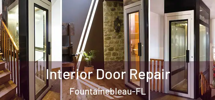  Interior Door Repair Fountainebleau-FL