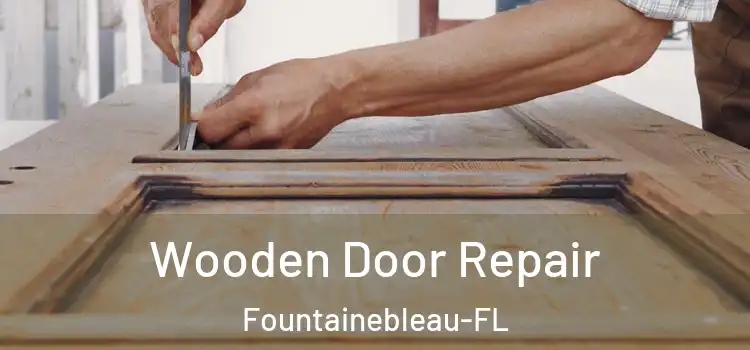  Wooden Door Repair Fountainebleau-FL